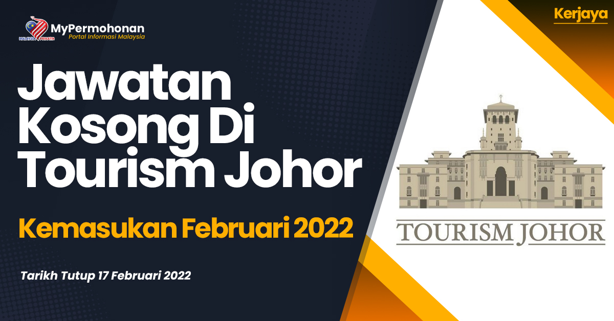 Jawatan Kosong Tourism Johor Februari 2022