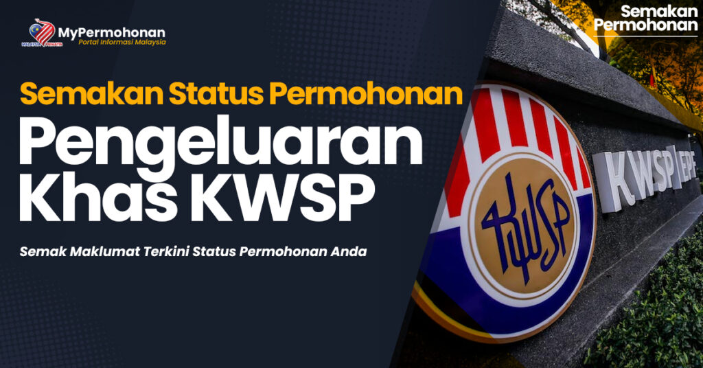 Semakan Status Permohonan Pengeluaran Khas KWSP - MyPermohonan